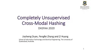 DASFAA2020 - Completely Unsupervised Cross-Modal Hashing