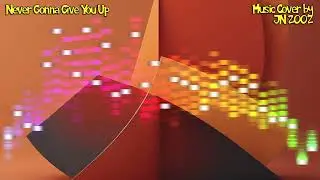 Never Gonna Give You Up - JN 2002