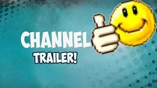 Channel Trailer!