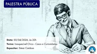 Palestra: Inesquecível Chico - Casos e Curiosidades