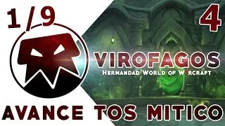 WoW || VIROFAGOS - AVANCE TOS MITICO 1/9 (4) (🔴Live) (Español)
