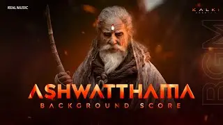 Ashwatthama - Kalki 2898 AD BGM | Amitabh Bachchan | Prabhas | Kamal Haasan #kalki