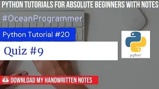 #20- Quiz 9 | Python tutorials for absolute beginners with NOTES