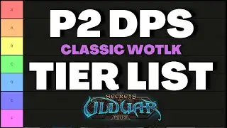 Phase 2 DPS Tier List | Classic Wrath of the Lich King