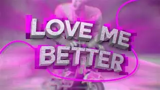 Love Me Better | Fortnite Montage [Pf In Desc] 4k