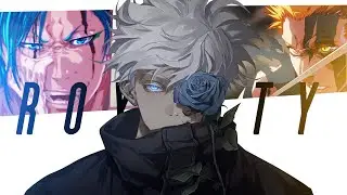 Royalty - [AMV] -「Anime MV」