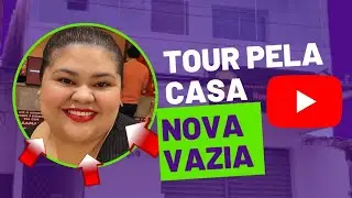TOUR PELA CASA NOVA VAZIA / MOSTREI MEU ALMOÇO
