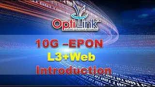 Optilink 10g L3 EPON Introduction / 97024P/97028P