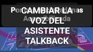 Cambiar voz del asistente TalkBack