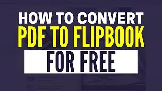 How To Convert PDF To Flipbook For Free Online