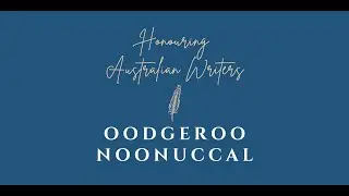 Honouring: Oodgeroo Noonuccal