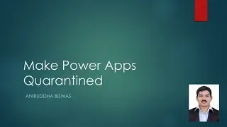 Make Power Apps Quarantined