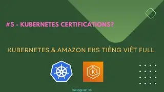 ✅ #5 | Hệ Thống Chứng Chỉ Kubernetes | CNCF