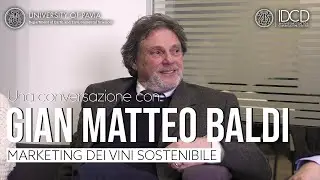 Una conversazione con... GIAN MATTEO BALDI - Marketing dei vini sostenibile (Università di Pavia)
