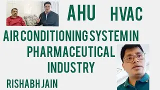 HVAC I AHU I Pharmaceutical industries I Air change over I filters I I interview I Rishabh Jain