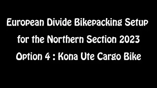 Northern Divide 2023 Bikepacking setup - Option 4