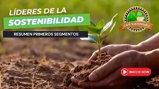 ♻️✅  Resumen primeros capítulos de Líderes de la Sostenibilidad