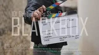 101 GreenLight Blackbox Showreel