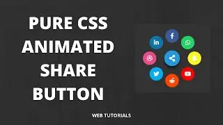 Pure CSS Animated Share Button with HTML5 and CSS3 | Web Tutorials