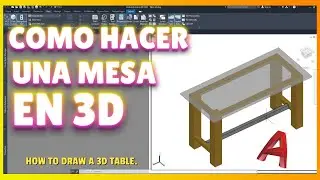 Como dibujar una MESA en AutoCAD en 3D. [3D Mesa] In less than 5 min.