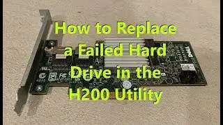 How to replace a failed hard drive in the Perc H200 Utility 