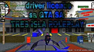 Kumoha ng driver licence sa GTASA (TRES ISLA ROLE PLAY)