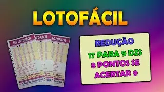 Lotofácil Com Redução De 17 Para 9 Dezenas Com Mais 6 Fixas Confira