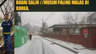 MUSIM SALJU KOREA//PALING GK DI SUKAI!!DAMN COLD WEATHER