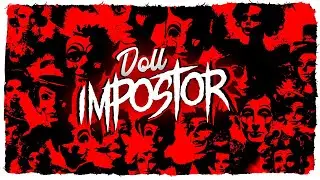 Что за Doll Impostor?