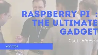 Raspberry Pi  - The Ultimate Gadget
