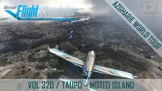 Flight Simulator | Azgharie World Tour | 320 : Taupo - Motiti Island