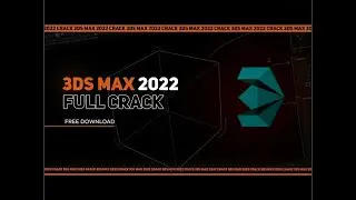 NEW 02.05.2022 | Autodesk 3DS Max Free Crack Version 2022 | How to Crack AutoCad Free Full Version?