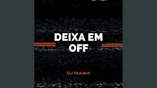 Deixa em off