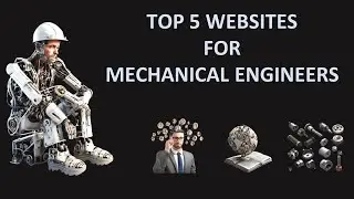 Top 5 Websites for Mechanical Engineers