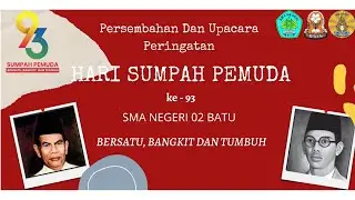 Persembahan Dan Upacara  Memperingati Hari Sumpah Pemuda- SMA NEGRI 02 BATU