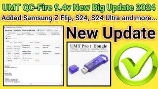 UMT QcFire v9.4 Samsung FRP | Flashing Qualcomm CPU | UMT Pro latest update 2024