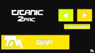 2Pac - Titanic (Thuglife) - Rap #1