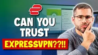 ExpressVPN Review 2024 | Can You Trust This VPN?