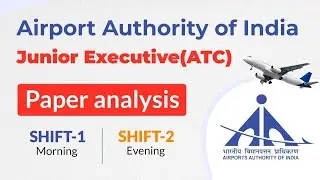 AAI ATC JE Shift 1 & Shift 2 Paper Analysis | AAI ATC JE 2022 Exam analysis
