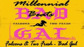 Two Fresh - Falcons & Two Fresh - Bad Gal