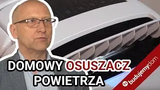 Domowy osuszacz powietrza - na pranie, na wilgoć i do domku letniskowego
