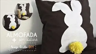 DIY Almofada sem costura para páscoa 