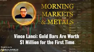 Vince Lanci: Gold Bars Are Worth $1 Million for the First Time