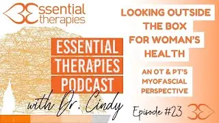 Ep.23- Looking Outside the Box for Women's Health
