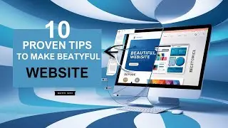 10 Proven Tips for Designing a Stunning Website That Will Wow Your Visitors!
