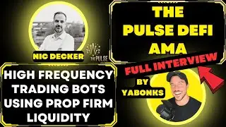 The Pulse DeFi AMA - High Frequency Trading Bots Using Prop Firm Liquidity With Nic Decker