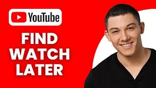 How to Find YouTube Watch Later Playlist on PC