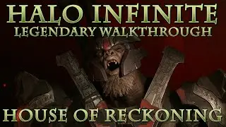 Tyrant's Halo Infinite Legendary Walkthrough - House of Reckoning