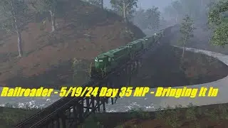 Railroader - 5/19/24 Day 35 MP - Bringing It In