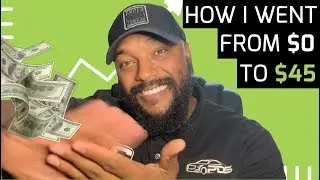How I went from $0 to $45 in UNDER A MONTH! (MOTIVATIONAL)